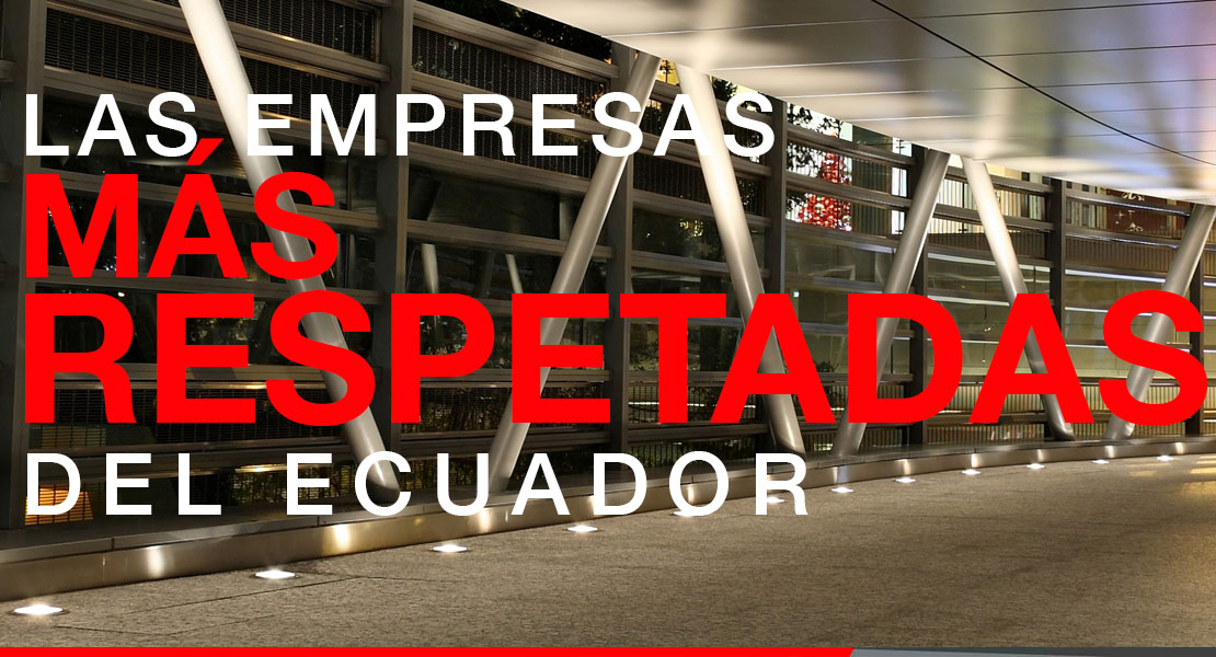 Revista Vistazo "Las empresas más respetadas en el Ecuador"